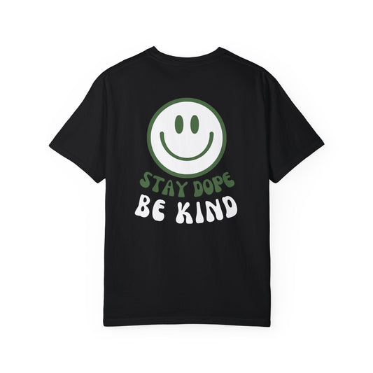 Stay Dope Be Kind Tee - Dope Life Tribe