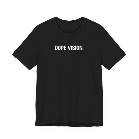 Dope Vision Tee